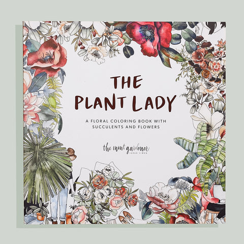 The Plant Lady - A Floral Coloring Book