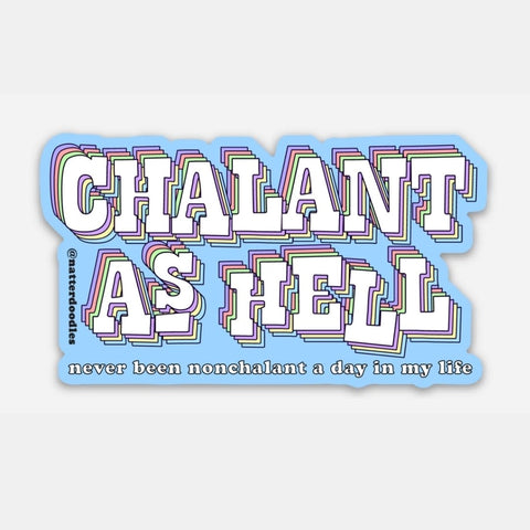 Chalant As Hell Sticker